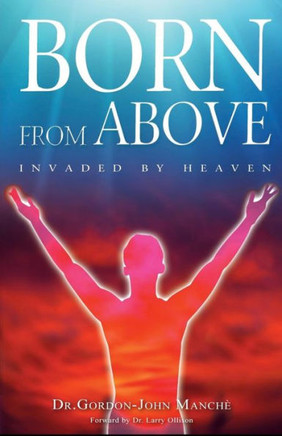 Born from Above: Invaded by Heaven