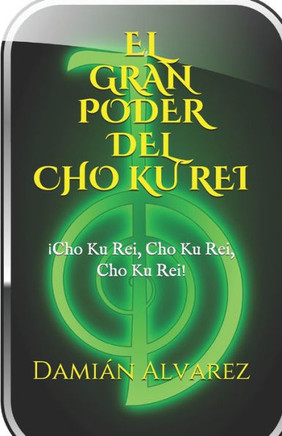 El Gran Poder del CHO KU REI: ¡Cho Ku Rei, Cho Ku Rei, Cho, Ku Rei!
