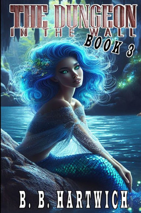 The Dungeon in the wall: Book 3