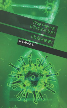 The Fever Chronicles: Outbreak