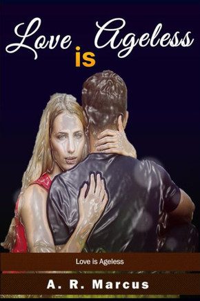 Love is Ageless: Where Love Abound, Age Disband