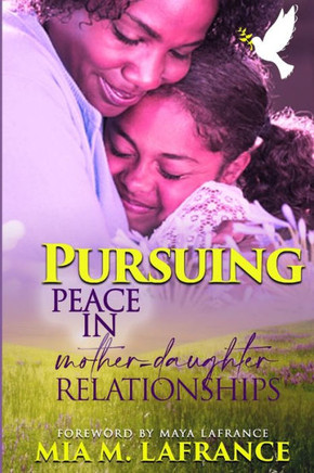 Pursuing Peace in Mother-Daughter Relationships