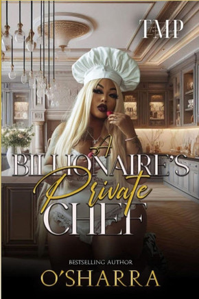 A Billionaire's Private Chef: A Bbw Romance