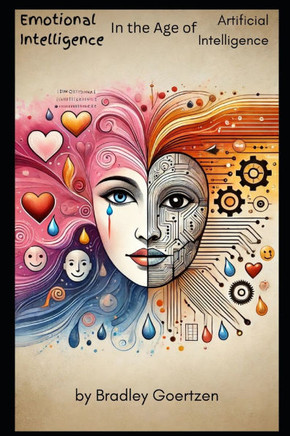 Emotional Intelligence in the Age of Artificial Intelligence: Thriving in a Digital World