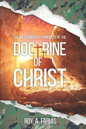The Six Elementary Principles of the Doctrine of Christ