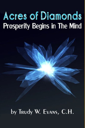 Acres of Diamonds: Prosperity Begins in the Mind