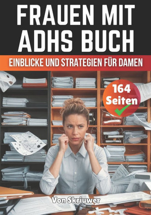 Frauen mit ADHS Buch: Einblicke und Strategien für Damen