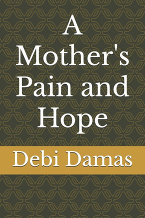 A Mother's Pain and Hope