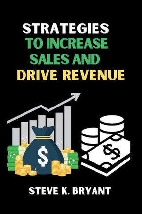 Strategies to Increase Sales and Drive Revenue