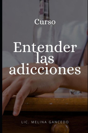 Curso Entender las adicciones