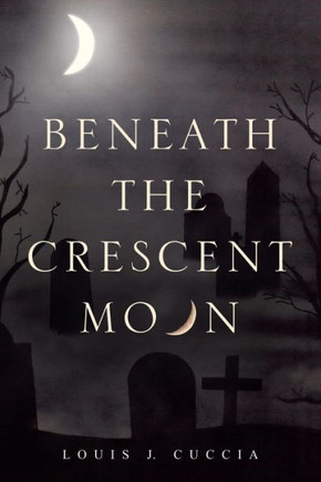 Beneath The Crescent Moon - 9781663211651