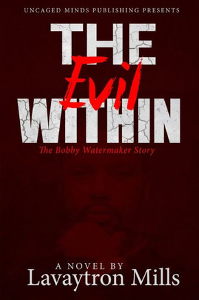 The Evil Within: The Bobby Watermaker Story