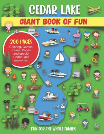 Cedar Lake Giant Book of Fun: Coloring, Games, Journal Pages, and special Cedar Lake Memories!