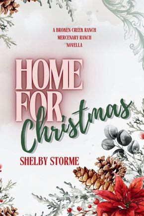 Home For Christmas: A Broken Creek Ranch & Mercenary Ranch Companion Novella