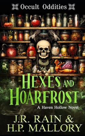 Hexes and Hoarfrost: A Paranormal Women's Fiction Novel: (Occult Oddities)