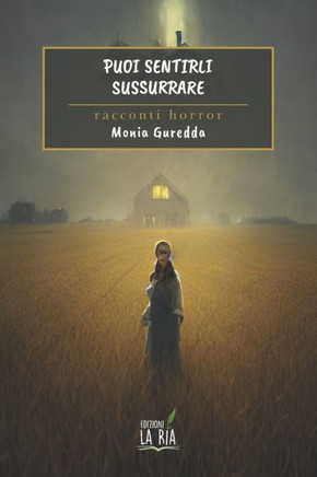 Puoi sentirli sussurrare
