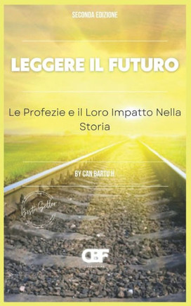 Leggere il Futuro: Le Profezie e il Loro Impatto Nella Storia