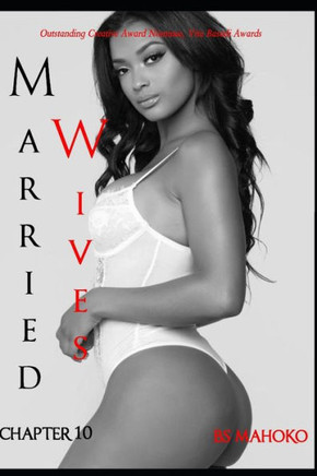 Married Wives: Book 4.2 Chapter 10