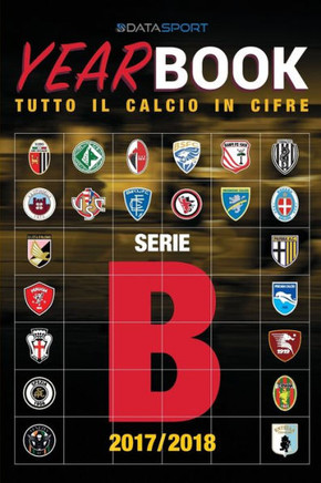 Serie B 2017/2018: Tutto il calcio in cifre