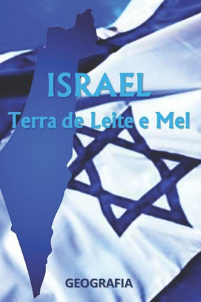 Israel: Terra de Leite e Mel: GEOGRAFIA Israel: Terra de Leite e Mel: GEOGRAFIA