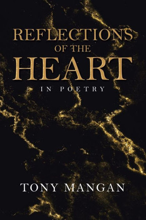 Reflections of the Heart: In Poetry - 9781665511858
