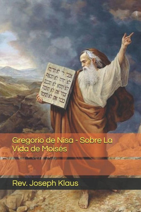 Gregorio de Nisa - Sobre La Vida de Moisés