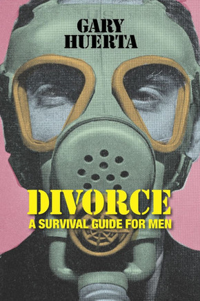 DIVORCE - A Survival Guide For Men