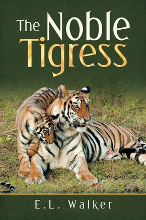 The Noble Tigress - 9781665580168