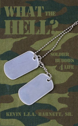 What the Hell?: Soldier Buddies 4 Life