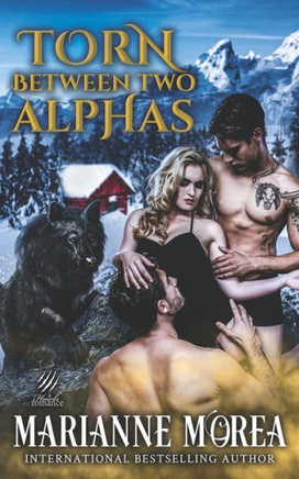Torn Between Two Alphas: Howls Romance