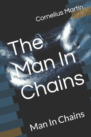 The Man In Chains: Man In Chains