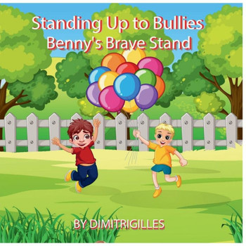 Standing Up To Bullies Benny'S Brave Stand Standing Up To Bullies Benny'S Brave Stand