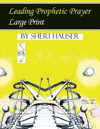 Leading Prophetic Prayer Large Print Leading Prophetic Prayer Large Print