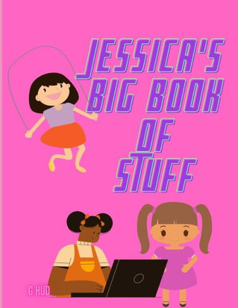 Jessica's Big Book of Stuff