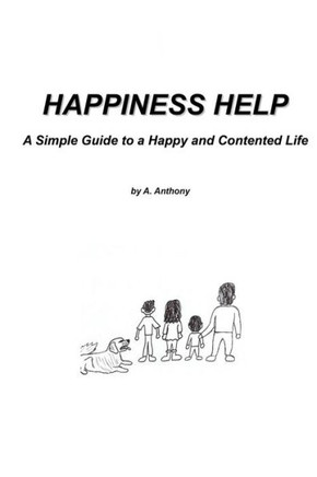 Happiness Help: A Simple Guide to a Happy and Contented Life