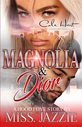 Magnolia & Dior: A Hood Love Story