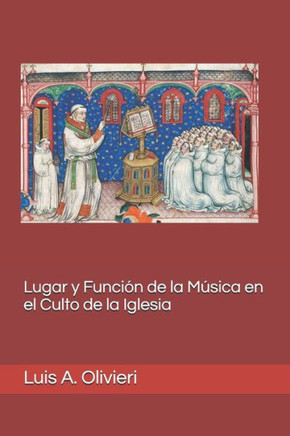 Lugar y Función de la Música en el Culto de la Iglesia