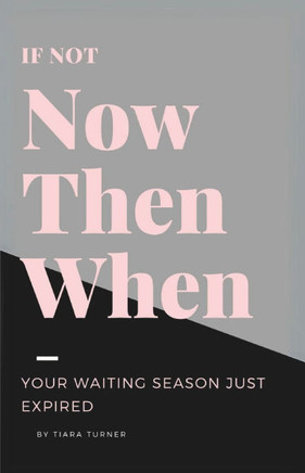 If Not Now Then When