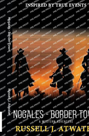 Nogales - Border Town: A Western Adventure