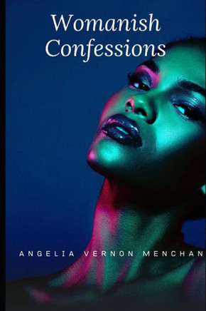 Womanish: Confessions