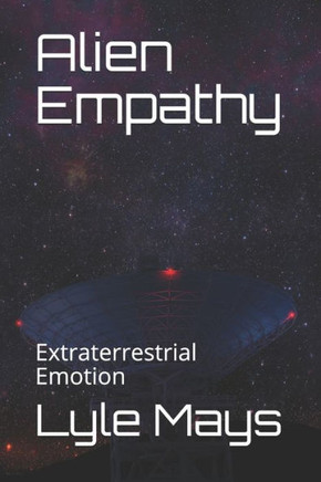 Alien Empathy: Extraterrestrial Emotion