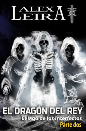 El Dragón del Rey: El Lago de Los Interfectos