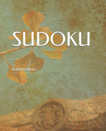 Sudoku: Per Tutti I Livelli Con Soluzioni (Italian Edition)