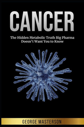 Cancer: The Hidden Metabolic Truth Big Pharma Doesn't Want You to Know