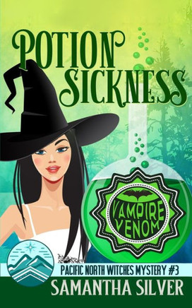 Potion Sickness: A Paranormal Cozy Mystery