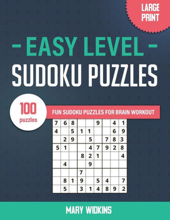 Easy Level Sudoku Puzzles 100 Fun Puzzles For Brain Workout: Large Print Sudoku Activity Book - Large Print
