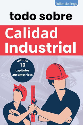 todo sobre Calidad Industrial
