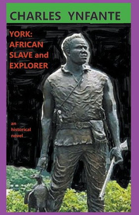 York: African Slave and Explorer