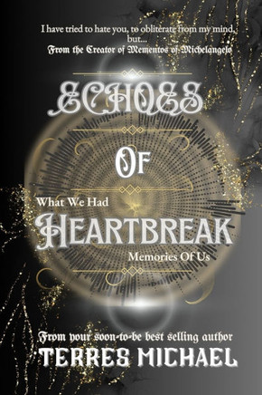 Echoes of Heartbreak: What we had & Memories of Us