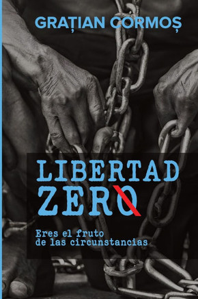 Libertad zerØ: Eres el fruto de las circunstancias